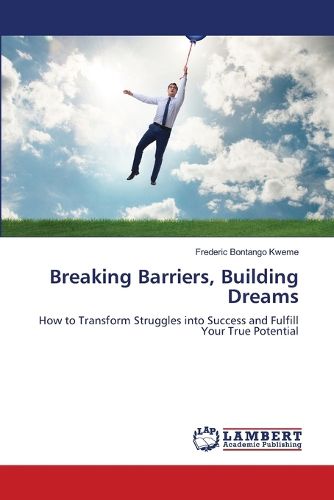 Cover image for Breaking Barriers, Building Dreams