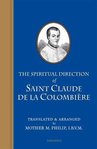 Cover image for The Spiritual Direction of Saint Claude de Colombiere