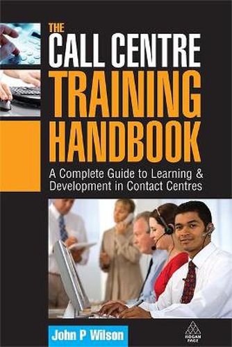 Cover image for The Call Centre Training Handbook: A Complete Guide to Learning and Development in Contact Centres