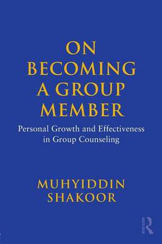 Cover image for On Becoming a Group Member: Personal Growth and Effectiveness in Group Counseling