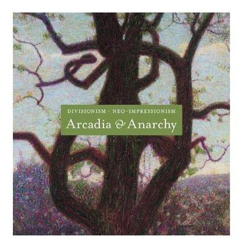 Cover image for Divisionism/Neo-Impressionism: Arcadia and Anarchy