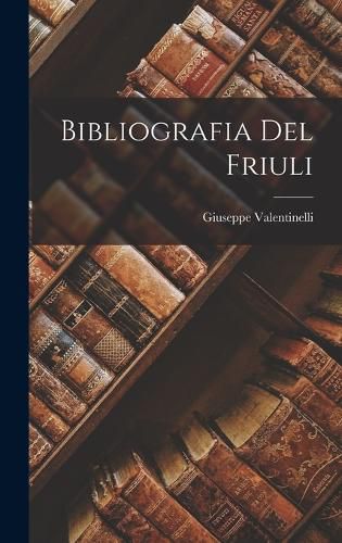 Cover image for Bibliografia Del Friuli