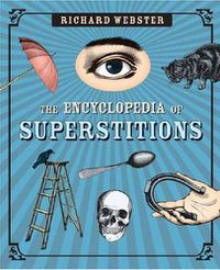 Cover image for The Encyclopedia of Superstitions