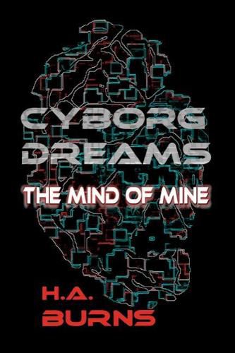Cover image for Cyborg Dreams: The Mind of Mine