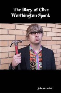 Cover image for The Diary of Clive Worthington-Spank