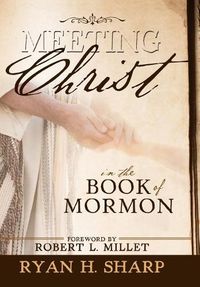 Cover image for Meeting Christ in the Book of Mormon