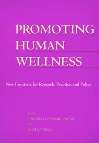 Cover image for Promoting Human Wellness: New Frontiers for Research, Practice, and Policy