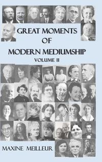 Cover image for Great Moments of Modern Mediumship, vol II