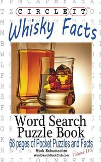 Cover image for Circle It, Whisky Facts (Whiskey), Word Search, Puzzle Book