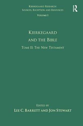 Cover image for Volume 1, Tome II: Kierkegaard and the Bible - The New Testament