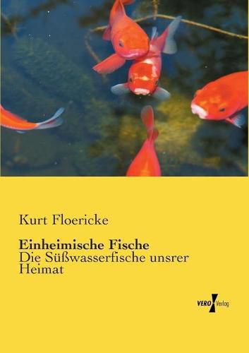 Cover image for Einheimische Fische: Die Susswasserfische unsrer Heimat