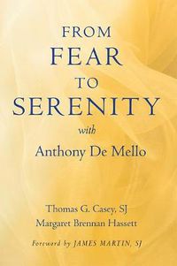 Cover image for From Fear to Serenity with Anthony de Mello