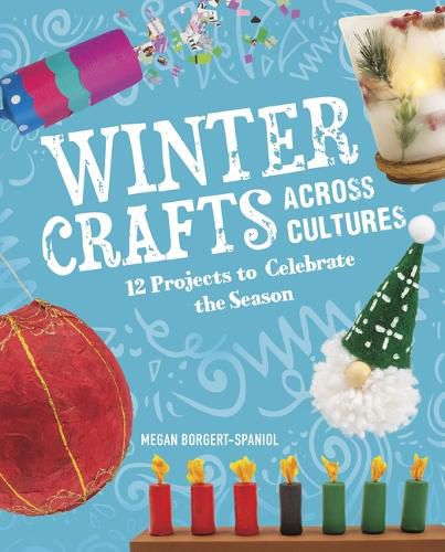 Cover image for Winter Crafts Across Cultures: 12 Projects to Celebrate the Season