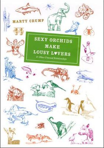 Cover image for Sexy Orchids Make Lousy Lovers: And Other Unusual Relationships