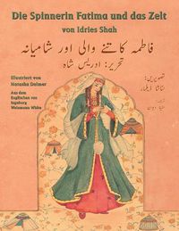 Cover image for Die Spinnerin Fatima und das Zelt: Zweisprachige Ausgabe Deutsch-Urdu