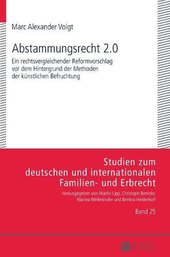 Cover image for Abstammungsrecht 2.0: Ein Rechtsvergleichender Reformvorschlag VOR Dem Hintergrund Der Methoden Der Kuenstlichen Befruchtung