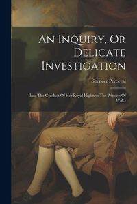 Cover image for An Inquiry, Or Delicate Investigation