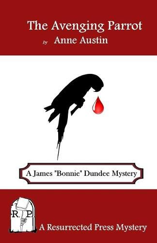 Cover image for The Avenging Parrot: A James Bonnie Dundee Mystery