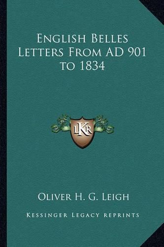 English Belles Letters from Ad 901 to 1834