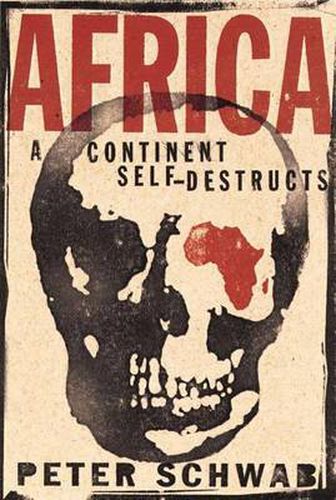 Cover image for Africa: A Continent Self-Destructs