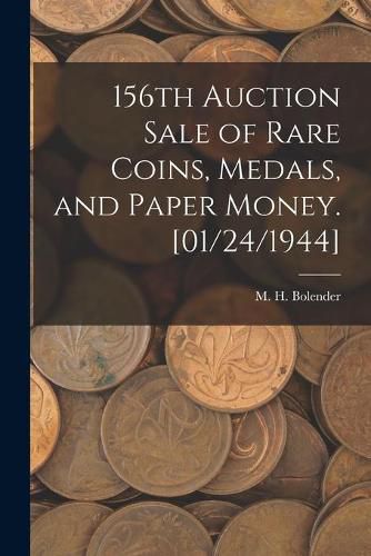 Cover image for 156th Auction Sale of Rare Coins, Medals, and Paper Money. [01/24/1944]