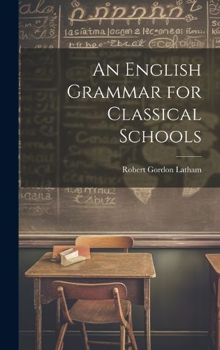 Cover image for An English Grammar for Classical Schools