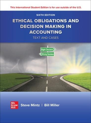 Cover image for ISE Ethical Obligations and Decision-Making in Accounting: Text and Cases