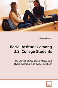 Cover image for Racial Attitudes among U.S. College Students