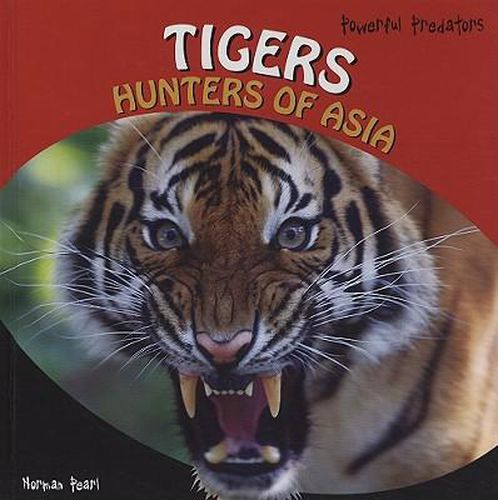 Tigers: Hunters of Asia