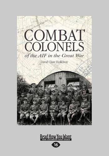 Combat Colonels of the AIF in the Great War