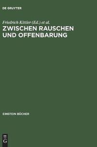 Cover image for Zwischen Rauschen Und Offenbarung: Zur Kultur- Und Mediengeschichte Der Stimme