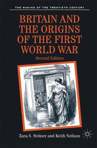 Cover image for Britain and the Origins of the First World War