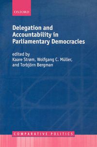 Cover image for Delegation and Accountability in Parliamentary Democracies