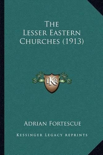 The Lesser Eastern Churches (1913)