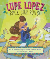 Cover image for Lupe Lopez: Rock Star Rules!