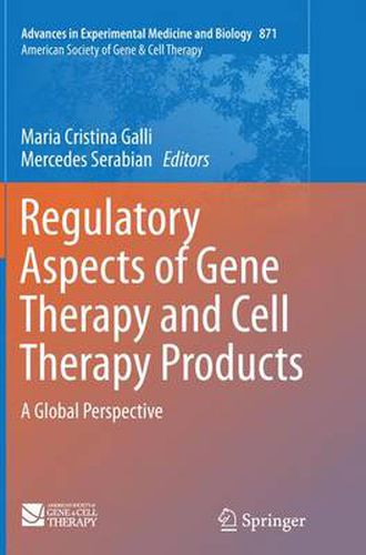 Cover image for Regulatory Aspects of Gene Therapy and Cell Therapy Products: A Global Perspective