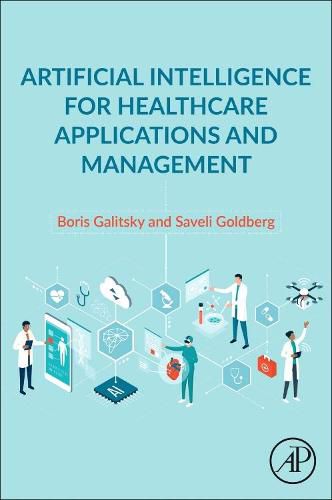 Cover image for Artificial Intelligence for Healthcare Applications and Management