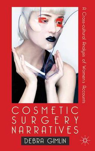 Cover image for Cosmetic Surgery Narratives: A Cross-Cultural Analysis of Women's Accounts