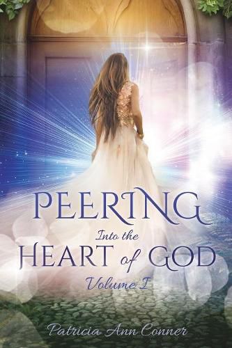 Cover image for Peering Into the Heart of God Volume I