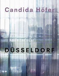 Cover image for Candida Hofer: Dusseldorf