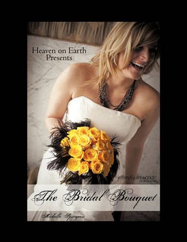 Cover image for Heaven on Earth Presents the Bridal Bouquet