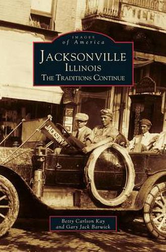 Cover image for Jacksonville, Illinois: The Traditions Continue