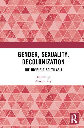 Cover image for Gender, Sexuality, Decolonization: South Asia in the World Perspective