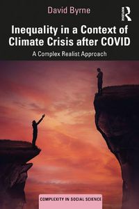 Cover image for Inequality in a Context of Climate Crisis after COVID: A Complex Realist Approach