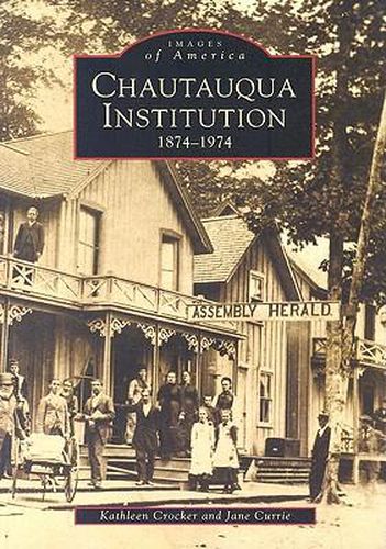 Chautauqua Institution 1874-1974