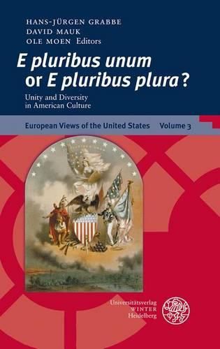 Cover image for 'e Pluribus Unum' or 'e Pluribus Plura'?: Unity and Diversity in American Culture