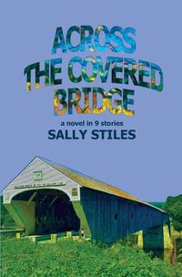 Cover image for Across The Covered Bridge