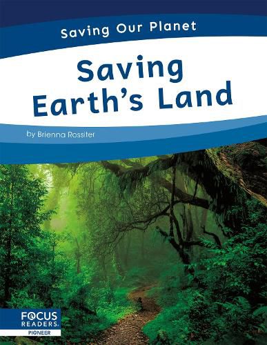 Cover image for Saving Our Planet: Saving Earth's Land