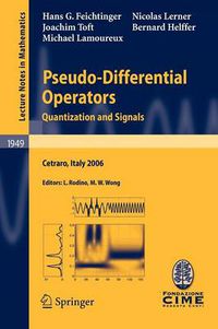 Cover image for Pseudo-Differential Operators: Quantization and Signals