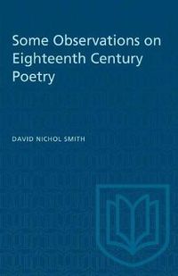 Cover image for Some Observations on Eighteenth Century Poetry